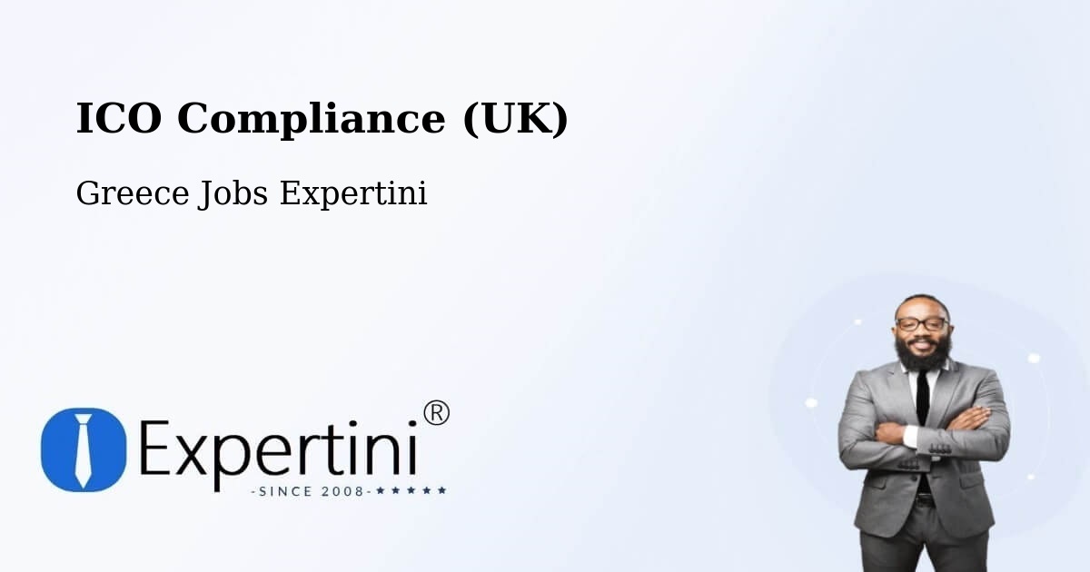 UK Data Protection & ICO Compliance – Pýrgos - Greece Jobs Expertini