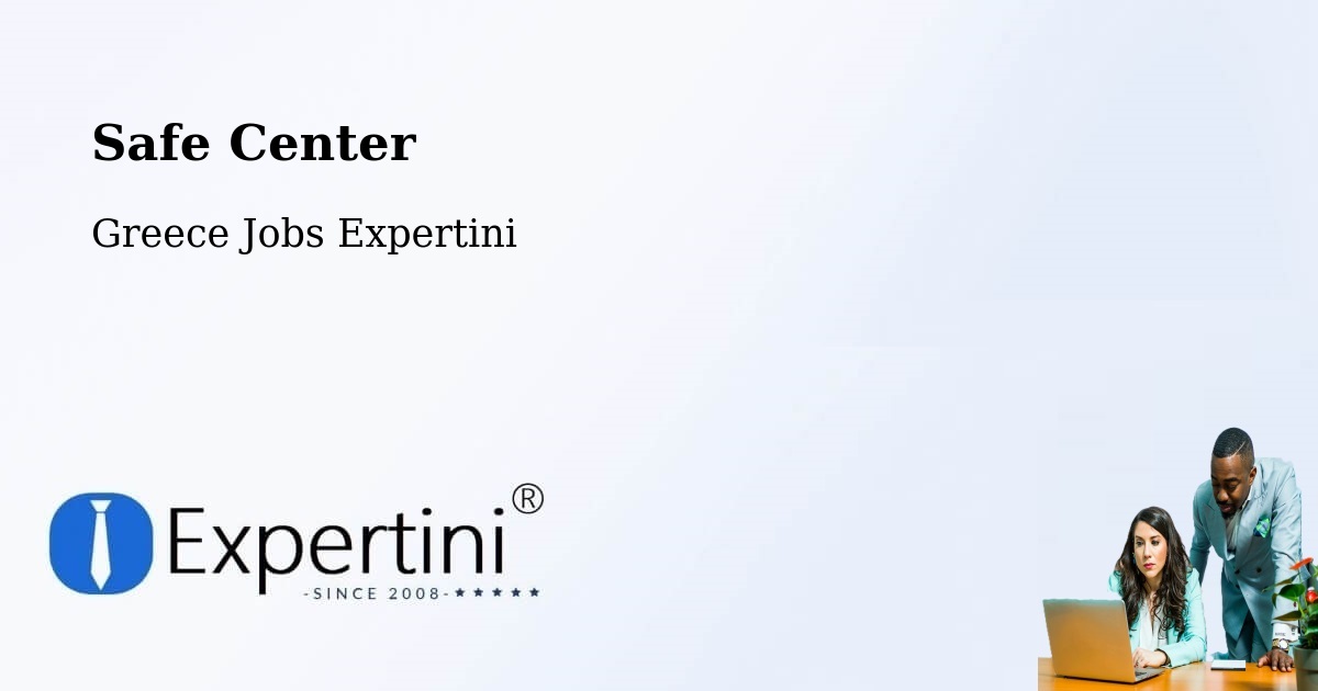 Safety Center – Pýrgos - Greece Jobs Expertini